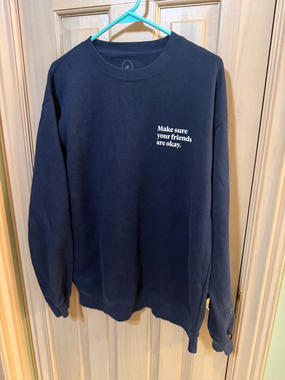 Misses sz L Fanjoy sweatshirt Make Sure Your Friends Are Okay
